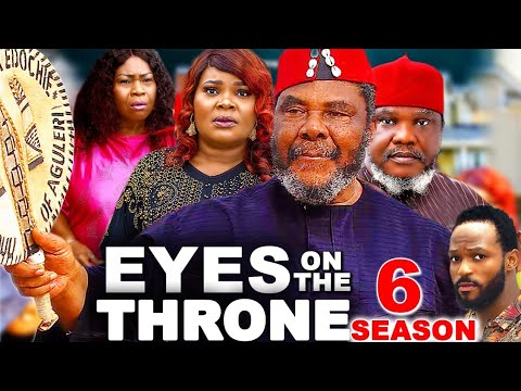 EYES ON THE THRONE SEASON 6 - PETE EDOCHIE & UGEZU J UGEZU 2024 LATEST NOLLYWOOD MOVIE