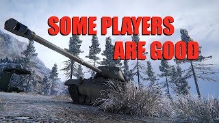 WOT - Some Players Are Good | World of Tanks