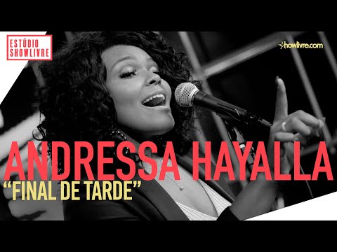 Andressa Hayalla - Final De Tarde - Ao Vivo no Estúdio Showlivre 2019