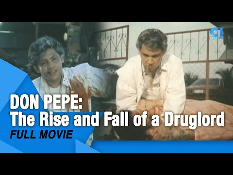 'Don Pepe: The Rise And Fall Of A Drug Lord' FULL MOVIE | John Regala, Romy Diaz | Cinema One
