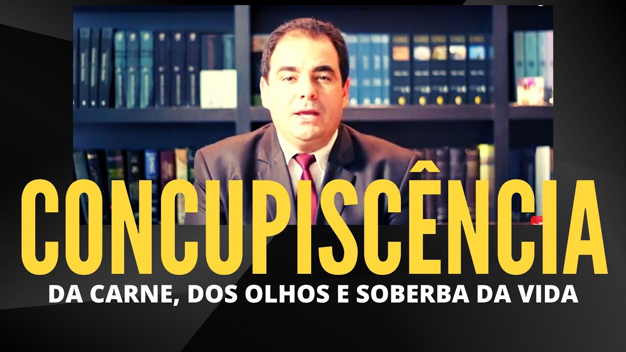 Diferenças entre Concupiscência da Carne e dos Olhos. Bíblia Anotada de Estudos Online