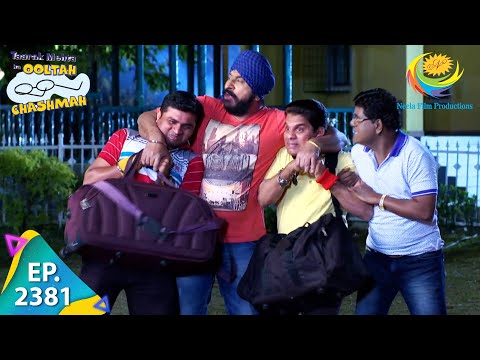 Taarak Mehta Ka Ooltah Chashmah - Episode 2381 - Full Episode