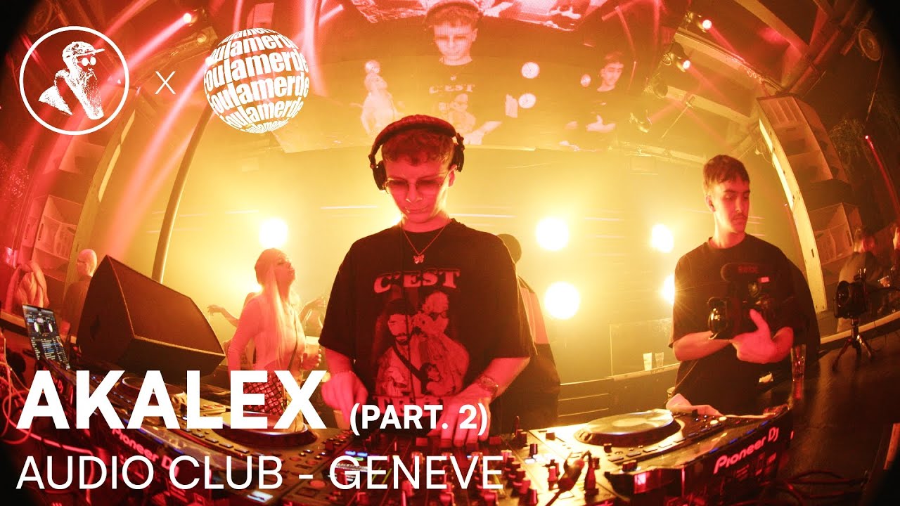 AKALEX (Part 2) | Foulamerde #02 @ Genève, Audio Club