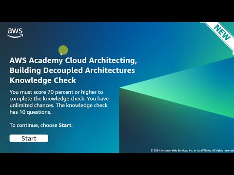 Module 13 Knowledge Check Answers | Building Decoupled Architectures | AWS CLOUD ARCHITECTING | New