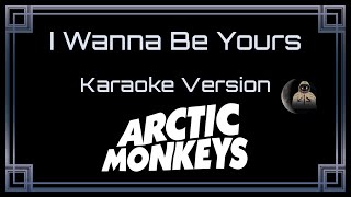 Arctic Monkeys - I Wanna Be Yours [CC] [Karaoke Instrumental Version]