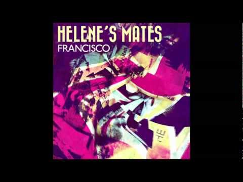 Helene's Mates - Francisco