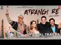 Atrangi Re | Announcement | Aanand L Rai | AR Rahman | Akshay Kumar, Sara Ali Khan and Dhanush