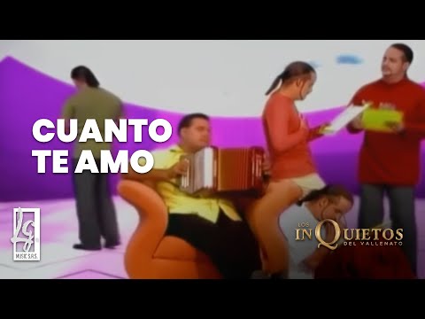 Cuanto Te Amo - Los Inquietos del Vallenato (Video Oficial)