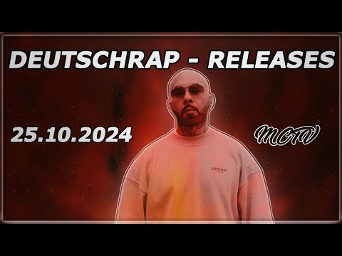 DEUTSCHRAP - RELEASES ➤ 25.10.2024 🚨💯 | 🔥MCTV | NEUE SONGS🔥