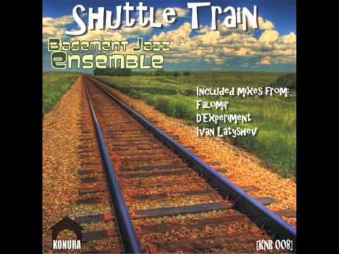 Basement Jazz Ensemble - Shuttle Train (Original Mix)