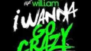 David Guetta feat. will.i.am - i wanna go crazy [ORIGINAL]