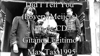 1 Did I tell You (Povery/Meijers) Max Tax y sus Banditos