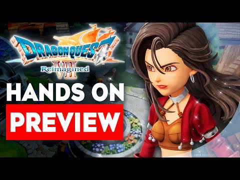 I Played Dragon Quest VII Reimagined Early and This is SPECIAL!