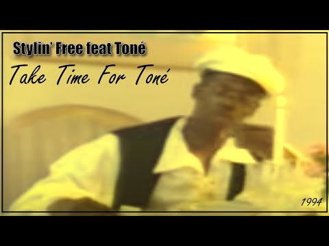 Stylin' Free FeatToné - Take Time For Toné