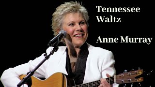 Tennessee waltz Anne Murray