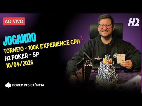 JOGANDO POKER LIVE - TORNEIO 100K EXPERIENCE CPH - NO H2 EM SÃO PAULO