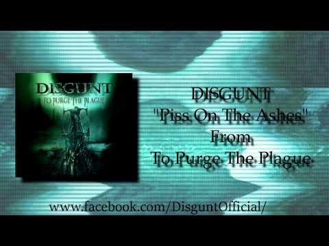 Disgunt-Piss On The Ashes