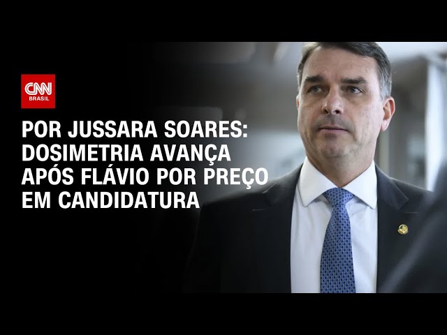 Análise: Dosimetria avança após Flávio por preço em candidatura | CNN 360º