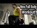 My New Full Body Workout!