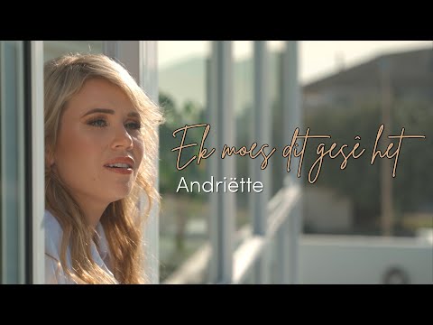 Andriëtte - Ek Moes Dit Gesê Het (Amptelike Musiekvideo)