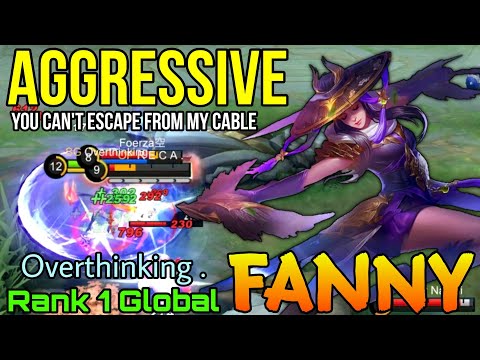 Aggressive Cable Fanny You Can't Escape Me! - Top 1 Global Fanny by Overthinking . - Mobile Legends