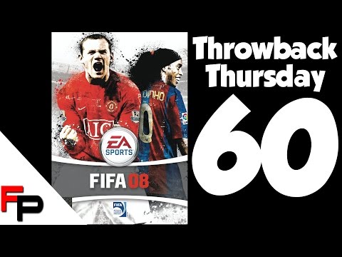 FIFA 08 - Throwback Thursday - Ep. 60