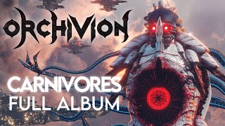 Video ORCHIVION - CARNIVORES - FULL ALBUM