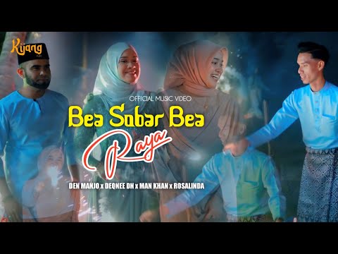 Bae Sobar Bae Raya  - Den Manjo,Deqnee Dn,Man Khan & Rosalinda | Official Music Video