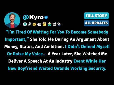 “I’m Tired Of Waiting For You To Become Somebody Important,” She Told Me During An Argument About Mo