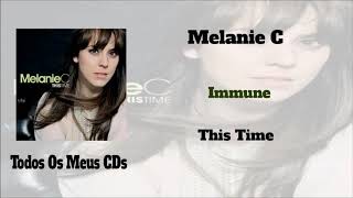 Melanie C -  Immune