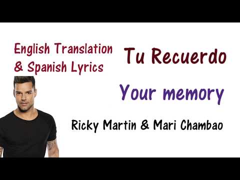 Ricky Martin - Tu Recuerdo ft Mari Chambao Lyrics English and Spanish