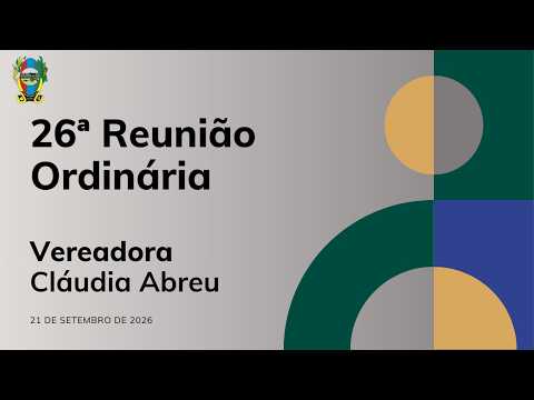 26ª Reunião Ordinária da Câmara Municipal de Cabeceira Grande (MG) 21/09/2026.