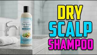 TOP 5 Best Shampoos For Dry Scalp 2026