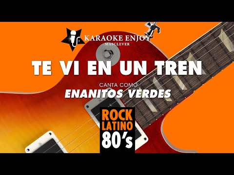 Te vi en un tren 🚂 Enanitos Verdes (Versión 🎤 Karaoke)