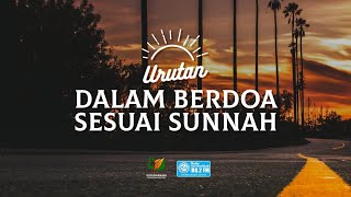 Download lagu Bagaimana Urutan dalam Berdoa Sesuai Sunnah? mp3 Download lagu Bagaimana Urutan dalam Berdoa Sesuai Sunnah? mp3