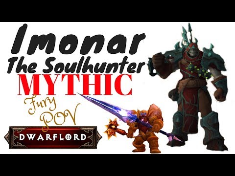 Imonar The Soulhunter Mythic VS The Dwarf Lord - Fury Warrior POV