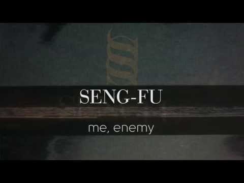 SENG-FU - Me, Enemy (Demo)