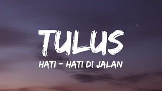 Download lagu Hati-Hati di Jalan - TULUS (Lirik Lagu) ~ TikTok Viral Kukira kita akan bersama.. mp3 Download lagu Hati-Hati di Jalan - TULUS (Lirik Lagu) ~ TikTok Viral Kukira kita akan bersama.. mp3