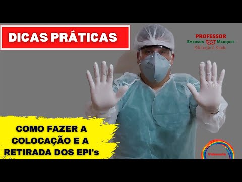 Como fazer a colocação e retirada dos EPI's