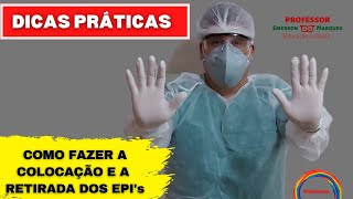 Como fazer a colocação e retirada dos EPI's