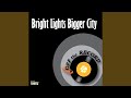 Bright Lights Bigger City (Instrumental Version)