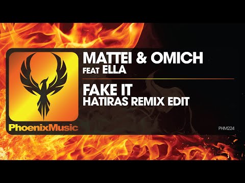 Mattei & Omich feat Ella - Fake It (Hatiras Remix) | Phoenix Music