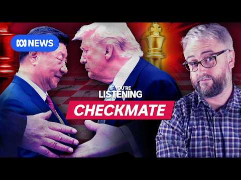 Trump and Xi’s deadly game of chess | If You're Listening