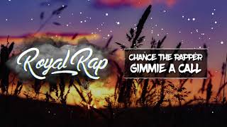 Chance The Rapper - Gimme A Call (Ft. SOX &amp; Taylor Bennett)