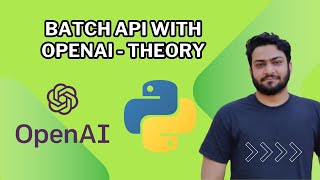 Batch API With OpenAI  - Theory  | Complete OpenAI API GPT Python Tutorial - Part 9