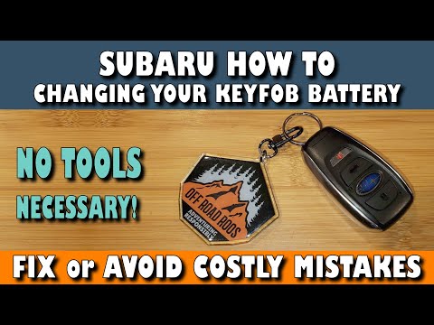 How To Change the Battery in a Subaru Keyfob:  NO TOOLS required. Fix common mistakes!