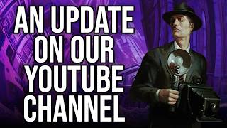 An Update On The Hiatus For Our YouTube and Twitch Channels!