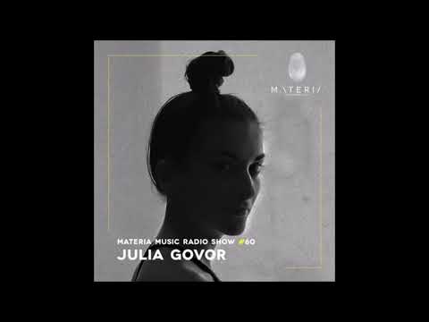Julia Govor - MATERIA Music Radio Show 060