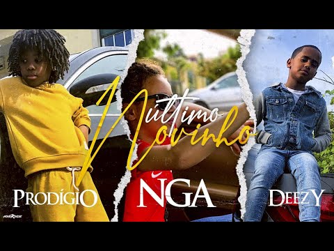 Prodígio X NGA X Deezy - Último Novinho