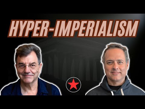 Michael Hudson & Vijay Prashad | How Hyper-Imperialism Shapes Global Conflict 